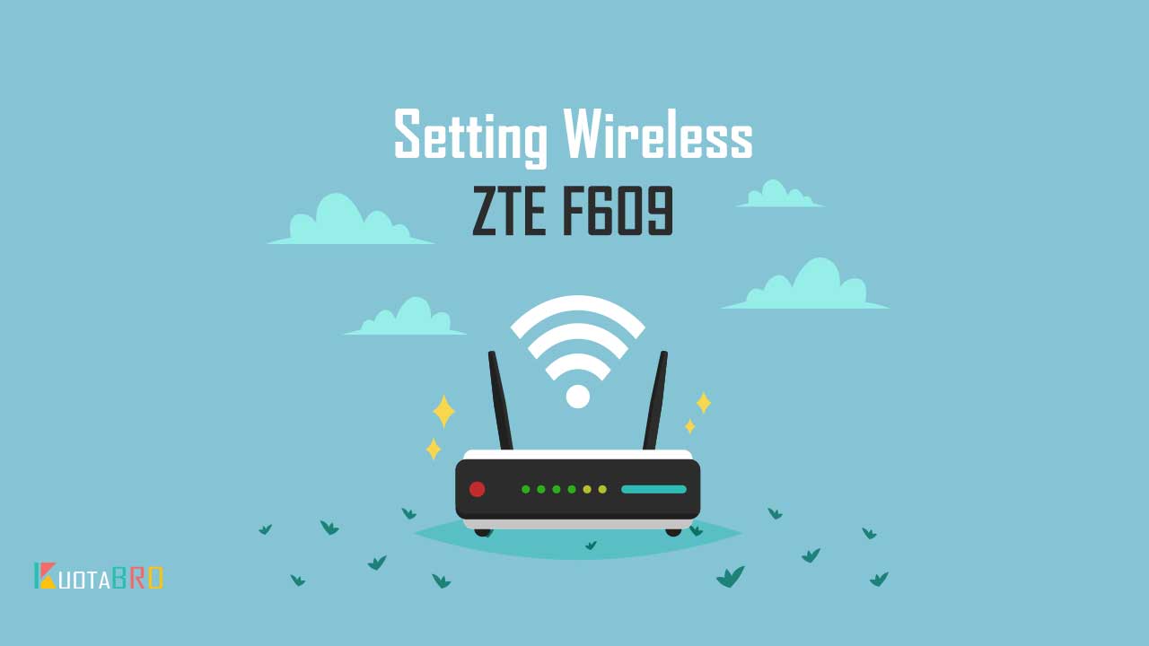 Setting Wireless ZTE F609