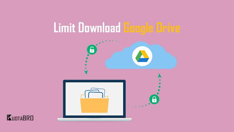 limit download google drive