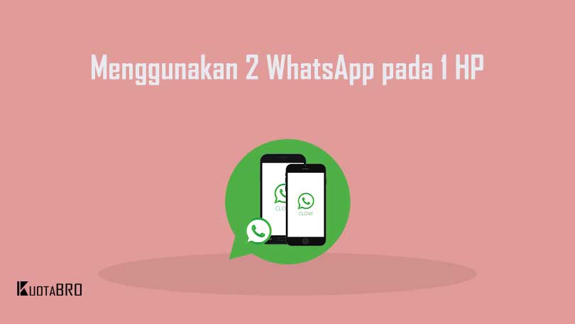 Cara Menggunakan 2 WhatsApp